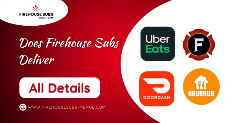 Does Firehouse Subs Deliver in 2025? Find Out Here 3 Does Firehouse Subs Deliver