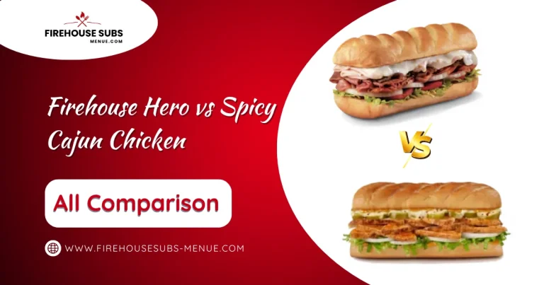 Firehouse Hero vs Spicy Cajun Chicken 5 Firehouse Hero vs Spicy Cajun Chicken