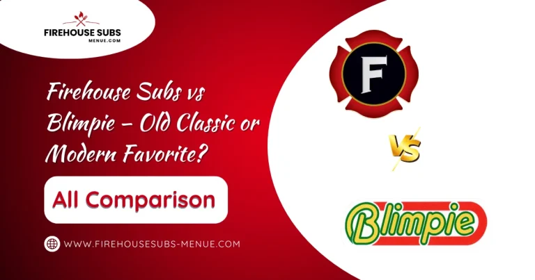 Firehouse Subs vs Blimpie – Which Sandwich Chain is Better? 1 Firehouse Subs vs Blimpie