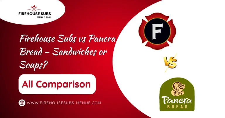 Firehouse Subs vs Panera Bread – Sandwiches or Soups? 2 Firehouse Subs vs Panera Bread – Sandwiches or Soups