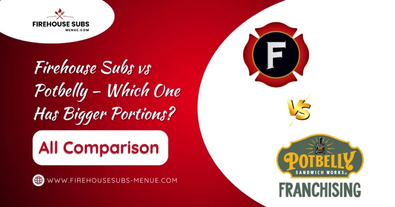 Firehouse Subs vs Potbelly – Which One Has Bigger Portions? 4 Firehouse Subs vs Potbelly – Which One Has Bigger Portions