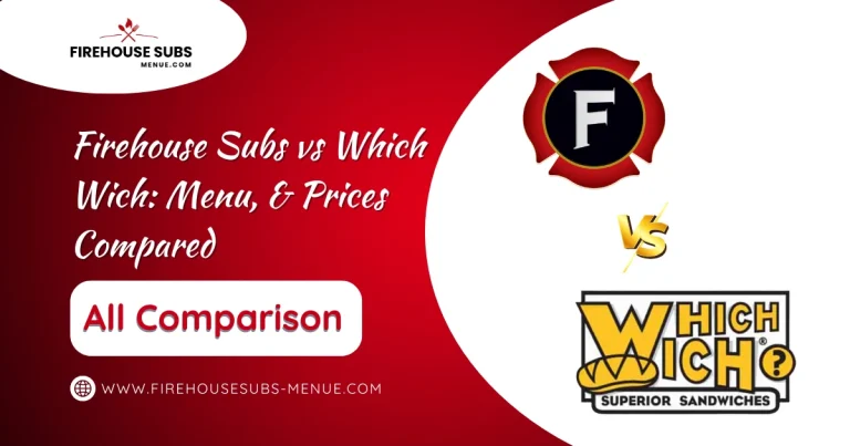 Firehouse Subs vs Which Wich: Menu, & Prices Compared 3 Firehouse Subs vs Which Wich Menu, & Prices Compared